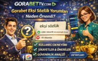 Gorabet Ekşi Sözlük Yorumları Neden Önemli?