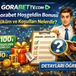 Gorabet Hoşgeldin Bonusu Hüküm ve Koşulları Nelerdir?