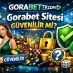 Gorabet Sitesi Güvenilir Mi?