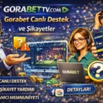 Gorabet Canlı Destek ve Şikayetler