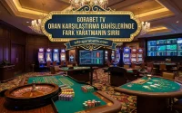 Gorabet TV Oran Karşılaştırma Bahislerinde Fark Yaratmanın Sırrı