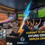 Gorabet Tv Spor Bahis ile Oyunu Değiştirin Gerçek Deneyimler