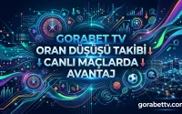 Gorabet TV Oran Düşüşü Takibi Canlı Maçlarda Avantaj