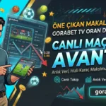 Son Dakika Golü Mü, Planlı Kazanç Mı? Gorabet TV Uzatma Bahisi