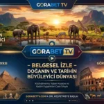Gorabet TV Belgesel İzle Doğanın ve Tarihin Büyüleyici Dünyası